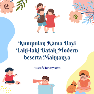 Kumpulan Nama Bayi Laki-laki Batak Modern Beserta Maknanya