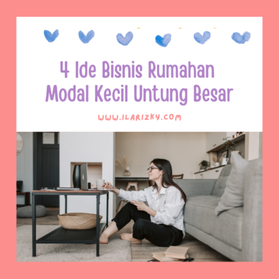 4 Ide Bisnis Rumahan Mudah Bermodal Kecil Untung Besar